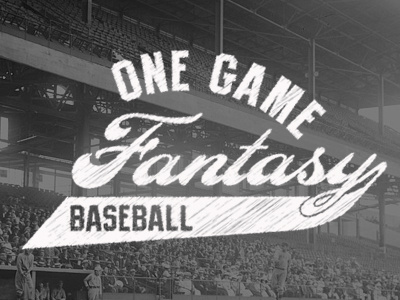 One Game Fantasy Baseball baseball black script type typography white
