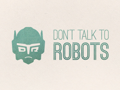 Don't Talk to Robots Logo Idea blue cream icon logo robots texture type typography
