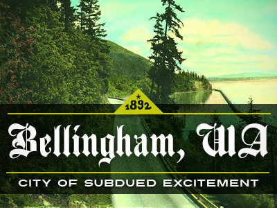 Bellingham,WA - City Of Subdued Excitement bellingham city of subdued excitement gold green washington