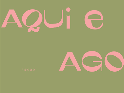 Aqui e Agora aesthetic design designgrafico font graphic design typography