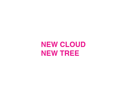 New Cloud New Tree found poem