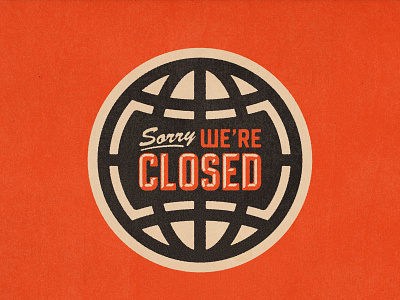 Sorry We re Closed coronavirus covid19 geography globe icon icon design retro sign signage vintage world