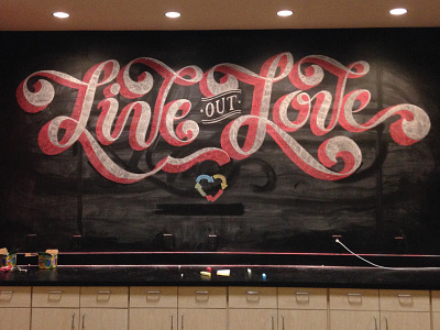 Live Out Love chalk board chalk lettering hand lettering lettering love