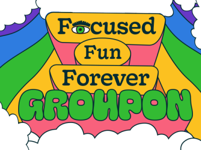 Focused. Fun. Forever Groupon. acid branding corporate illustration