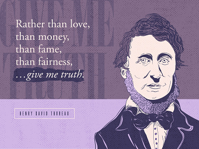 Give me Truth adobe illustrator createdaily daily doodle famous quote henry david thoreau illustration illustration quotes moonbeardesigns moonbeardesignstudio philospher philospoper quotes quote art throeau quotes truth typography