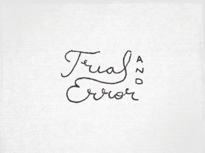 Trial and Error
