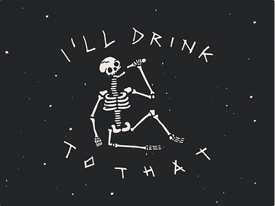 I'll Drink To That handdrawn illustration pile obones skeleton skull surf