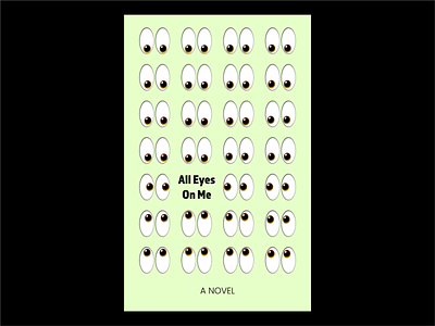 All Eyes On Me artwork book book cover book jacket emoji eyes graphic design novel type