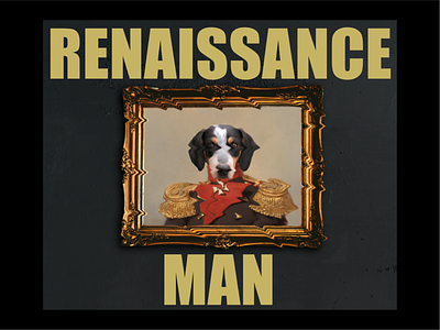 RENAISSANCE MAN COVER album cover coverart dog ep frame gold graphic design music portrait pup puppy soldier