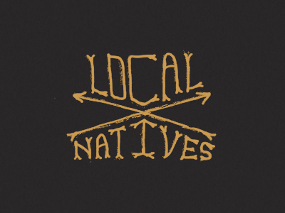 Local Natives arrows handdrawn lettering local music natives