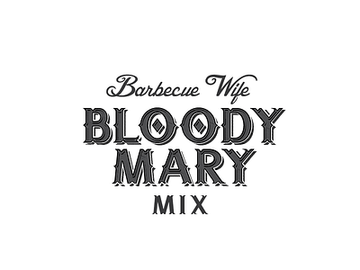 BARBECUE WIFE barbecue bbq bloody bloody mary mary