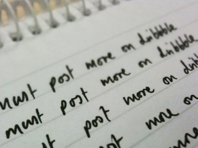 I must post more on dribbble... dribbble handwriting photograph