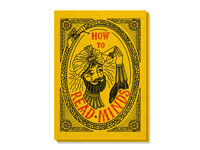 How To Read Minds Poster bold branding carnival circus hand drawn hand lettering illustration magic mind reading poster print product design psychic retro snake tattoo typography vector vintage