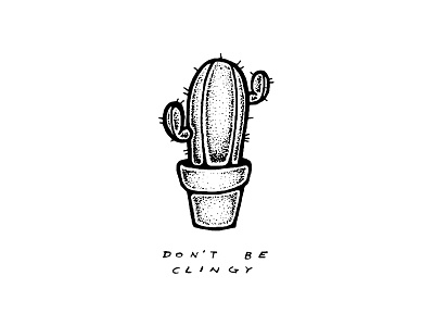 Personal Space Cactus cactus clingy hand drawn illustration ink phrase plant pointillism quote type typography