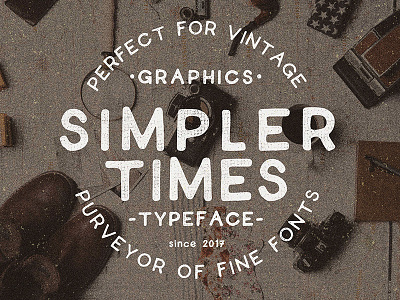 Simpler Times Typeface font hand drawn hipster old fashioned retro rough typeface vintage