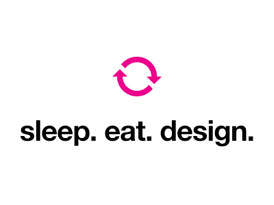 Sleep Eat Design design eat motto sleep