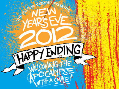 Happy Ending 2012 apocalypse banner blue burst custom lettering new years eve nye orange party poster pyramid cabaret