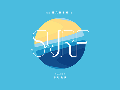 the earth is planet surf blue earth freedom ocean planet sand sea surf surfing typography water wave
