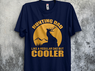 hunting dad like a regular dad but cooler -  Hunting T shirt