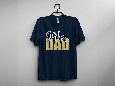 Download Girl Dad T Shirt Design Free By Jewel Mian On Dribbble