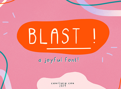 Blast ! - A Joyful Font adobe illustrator branding calligraphy cheerful creative font design font font design fun fun font hand drawn hand type handwriting illustration illustrator joyful lettering script unique vector