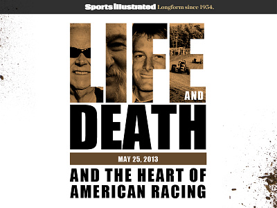 Life and Death cars death dirt editorial life memorial people racing sports sports illustrated track typography