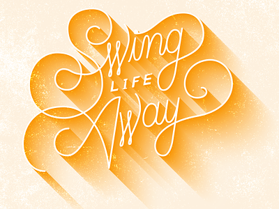 Swing life away custom lettering flourish font hand lettering lettering ligature monoline script script shadow shadow type typography vector vintage