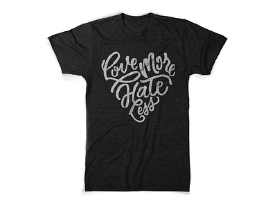 Love More Hate Less Tee in Support of Orlando lettering love script shirt