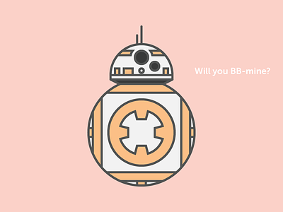 Will you BB-mine? bb-8 bb8 card droid illustration love robot star wars the force awakens valentines valentines day vector