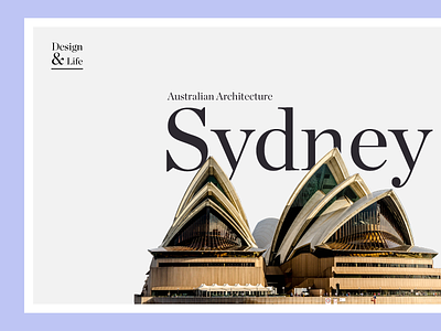 Design & Life - Oprah House australia clean design header landscape large font minimal hero sydney type typography ui web