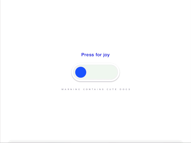 UI Switch | Dog = Joy animation blue dog doggo friday happiness happy joy minimal photoshop principle puppies switch ui ux