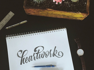 Heartwork hand made handmade lettering script hand lettering typography sketch wip