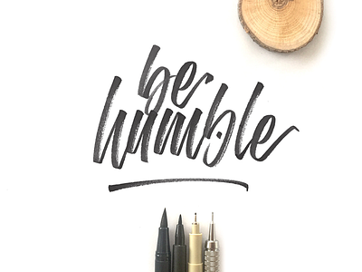 Be Humble brushpen goodwork hand made handmade lettering tombow