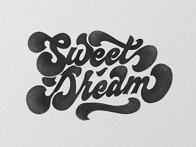 Sweet Dream calligraphy custom type hand lettering hand made type lettering script sketch type typography