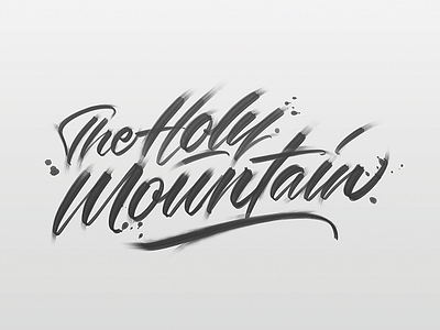 The Holy Mountain brush script brushpen calligraphy custom type hand lettering hand made type lettering script type typography