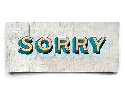 Sorry 1shot lettering paint seattle sign sign painting sign writing texture typography vintage