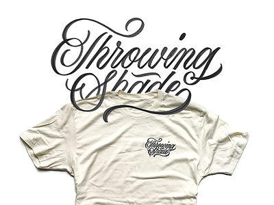 Throwing Shade T-Shirt apparel calligraphy custom type hand lettering lettering screenprint script type typography