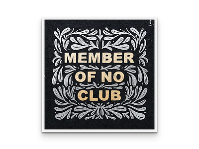 Member Of No Club - 2 custom type fillagree hand lettering lettering mural script type typography