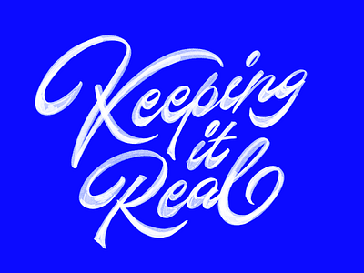 Keeping It Real calligraphy custom type hand lettering hand made type handlettering handmade lettering logo logotype script type typography