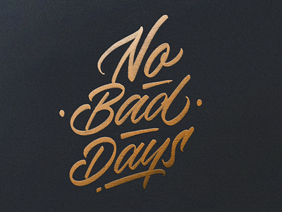 No Bad Days brushpen calligraphy custom type hand lettering handlettering handmade lettering logotype script sketch type typography