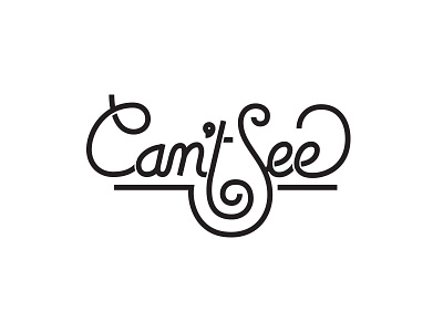 Can't See custom type design hand lettered hand lettering mono width type typography