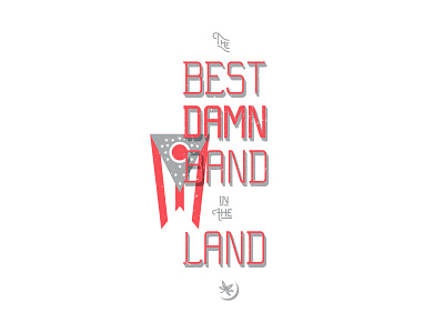 Best Damn Band buckeyes custom type ohio ohio state typography