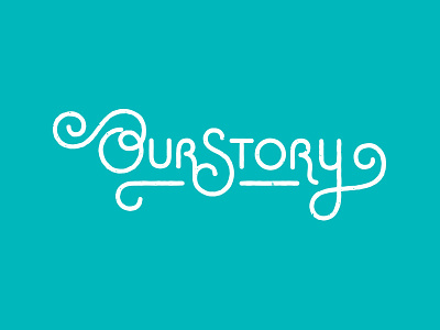 Our Story custom type hand lettered hand lettering type typography