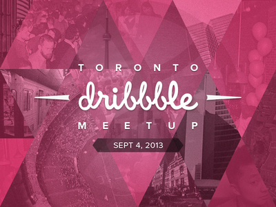 Toronto Dribbble Meetup - Sept 4