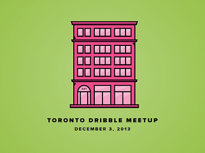 Official Dribbble Meetup Toronto - Dec 3, 2013 building dribbble green illustration pink spadina toronto