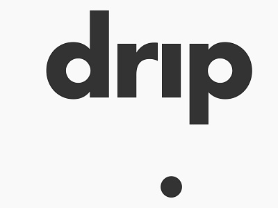 drip design typography