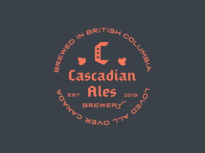 Cascadian Ales - Brewery Badge badge design badge logo beer beer logo blackletter brand brand identity branding brewery british columbia canada canadian circle craft beer emblem emblem logo logo logodesign typography