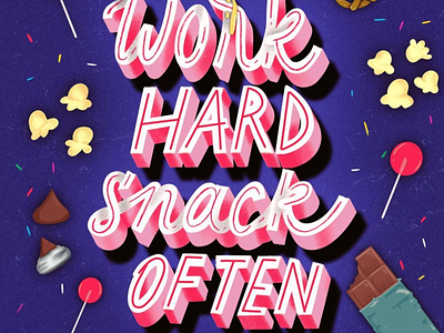 Work Hard, Snack Often design graphic design illustration lettering typography