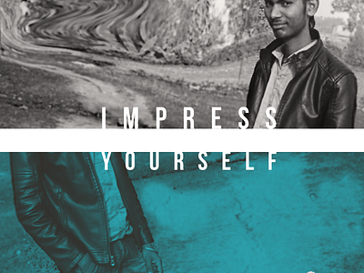 Impress yourself