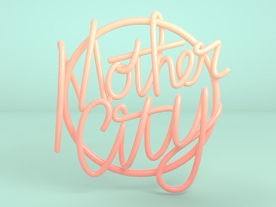 Mother City 3d c4d cgi illustration lettering typography